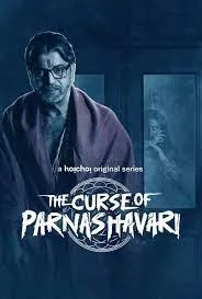 The Curse of Parnashavari 2024 Hindi S01 Hoichoi Web Series 720p HDRip 900MB Download