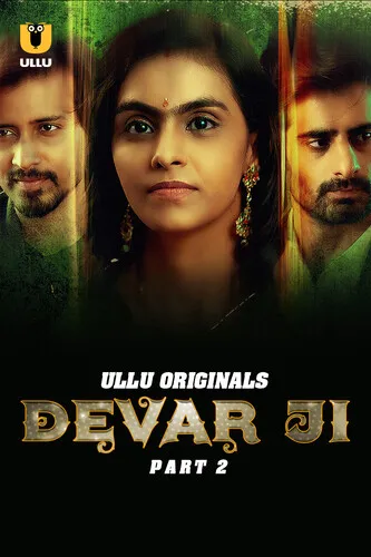 Devar Ji Part 2 2024 Ullu S01 Hindi Web Series 720p HDRip 800MB Download