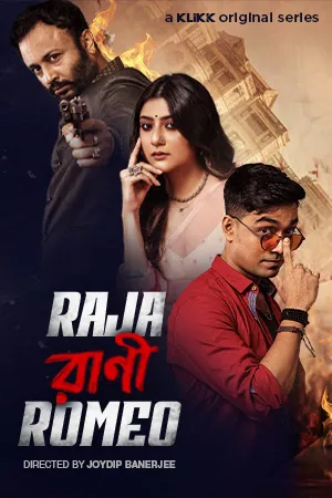 Raja Rani Romeo 2023 S01 Bengali KLIKK Web Series 480p HDRip 400MB Download
