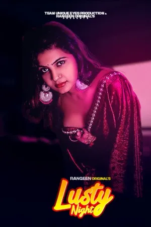 Lust Night 2023 S01E01 Rangeen Hindi Web Series 1080p HDRip 400MB Download