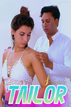 Tailor 2024 SexFantasy Hindi Short Film 1080p | 720p HDRip Download