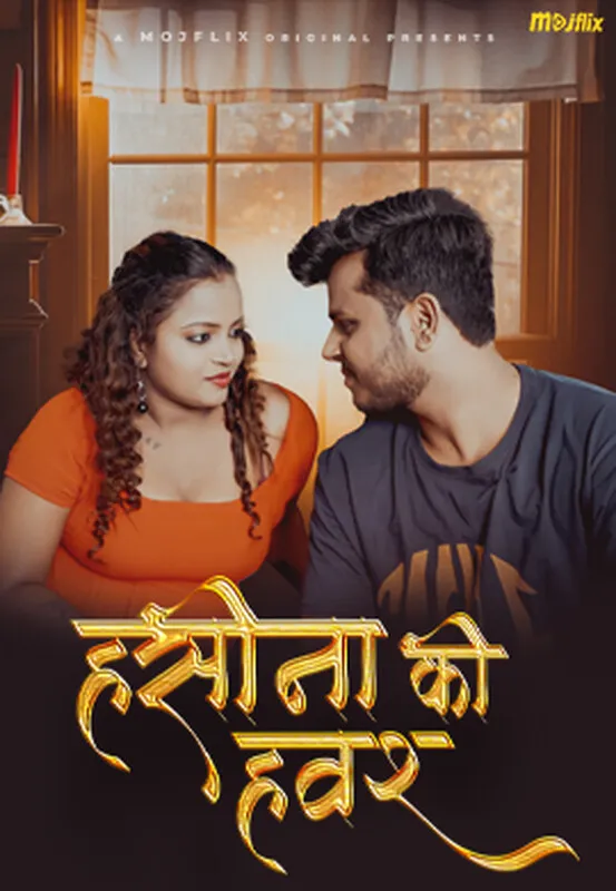 Haseena Ka Hawash 2024 Mojflix S01 Ep01 Hindi Web Series 1080p | 720p HDRip Downloa
