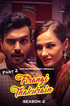 Firangi Thakurian S02 2024 Epi 3-4 WowEntertainment Hindi Web Series 1080p | 720p HDRip Download