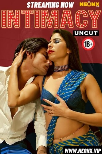 Intimacy 2024 NeonX Hindi Short Film 1080p | 720p HDRip Download