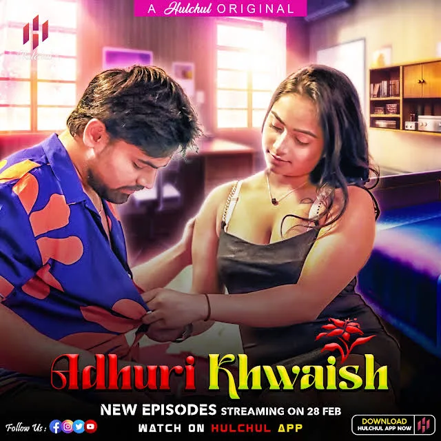 Adhuri Khwaish 2024 Hulchul S01 Epi 6-9 Hindi Web Series 1080p | 720p | 480p HDRip Download